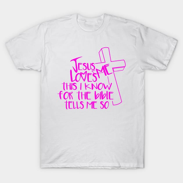 Jesus Loves Me This I Know T-Shirt by digitaldoodlers